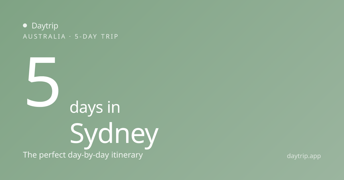 5 Days in Sydney: The Perfect 5-Day Itinerary | Daytrip